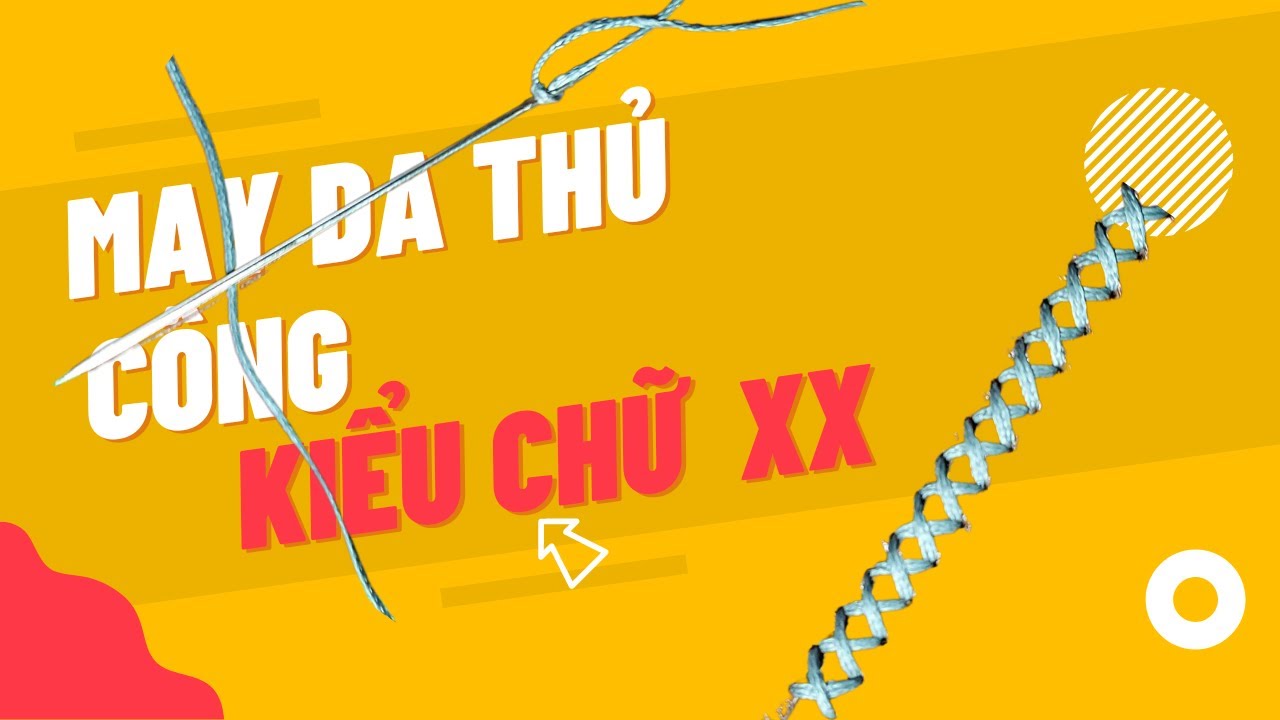 Tất Tần Tật Về Mũi Khâu Chữ X